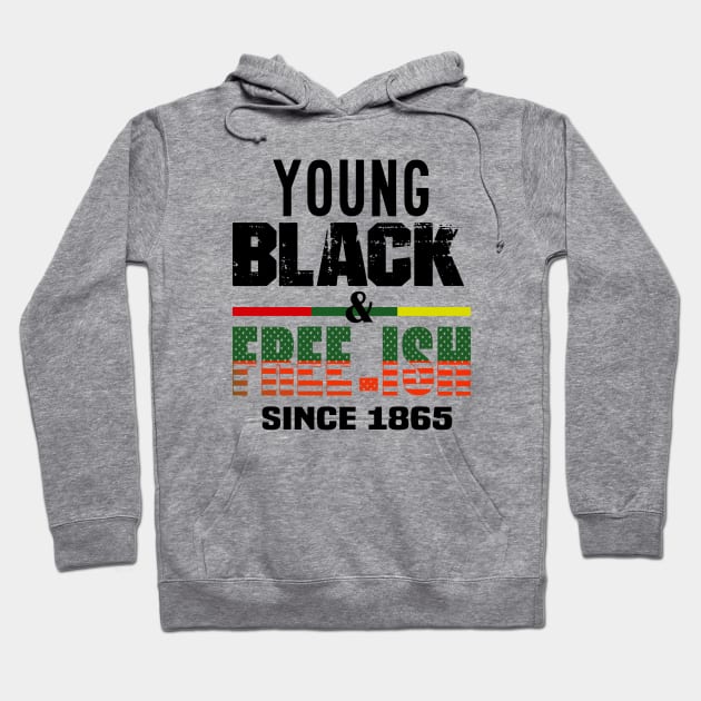 young black and free-ish since 1865..black pride Hoodie by DODG99
